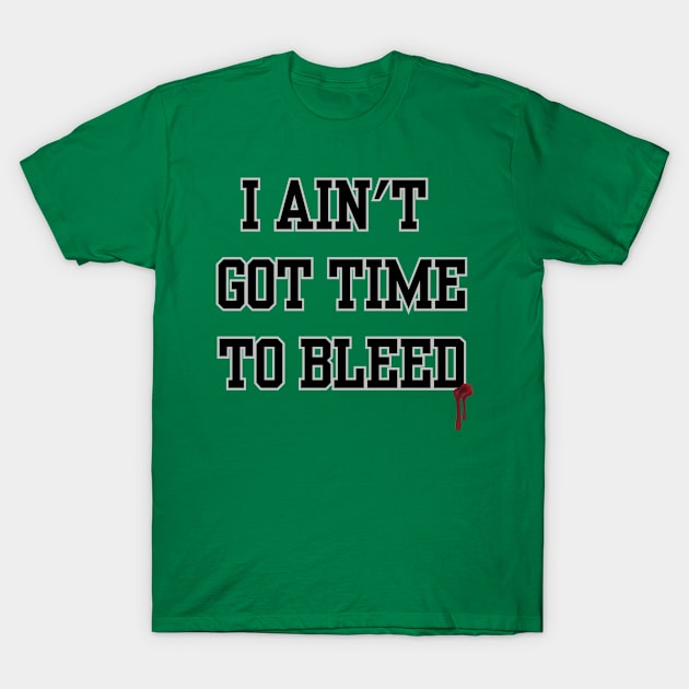 Time To Bleed T-Shirt by Eighties Flick Flashback